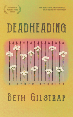 Cover of Deadheading and Other Stories